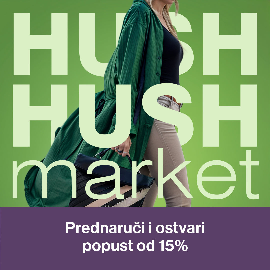 HUSH HUSH market Prednarudžba